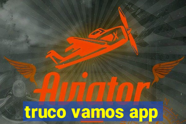 truco vamos app